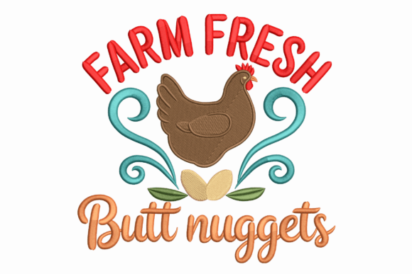 Farm Fresh Butt Nuggets Embroidery Review