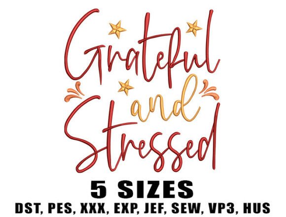Grateful and Stressed Embroidery Design Review